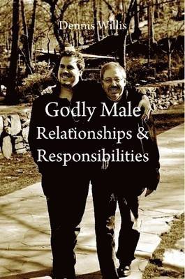 bokomslag Godly Male Relationships & Responsibilities