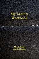 Matt Johnson - My Leather Workbook, Häftad