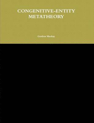 Gordon Mackay - Congenitive-Entity Metatheory, Häftad. Tillgänglighet: Lägg i varukorg