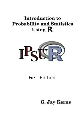 G Jay Kerns, G. Jay Kerns - Introduction to Probability and Statistics Using R, Häftad