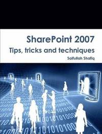 bokomslag SharePoint 2007 Tips, Tricks and Techniques