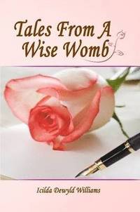 bokomslag Tales From A Wise Womb