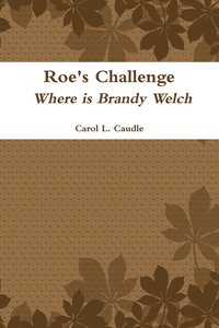 bokomslag Roe's Challenge: Where is Brandy Welch