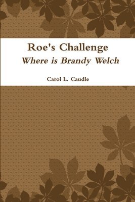 bokomslag Roe's Challenge: Where is Brandy Welch