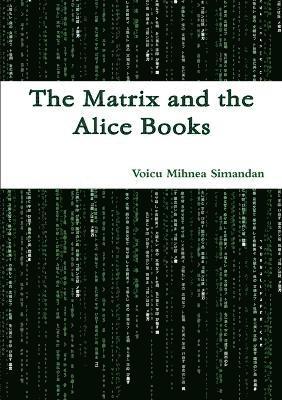 bokomslag The Matrix and the Alice Books