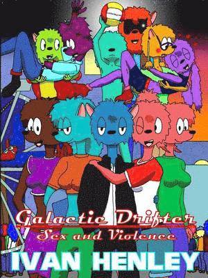 Galactic Drifter - Sex and Violence 1