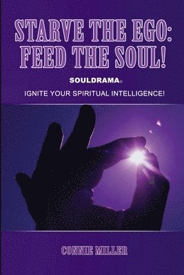 Connie Miller - Starve the EGO, Häftad