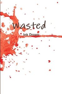 bokomslag Wasted Ink Drops