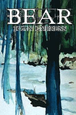 Joan Cypress - Bear, Häftad. Tillgänglighet: Lägg i varukorg