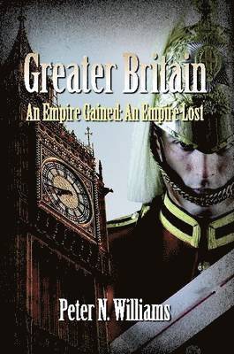 Greater Britain - An Empire Gained 1