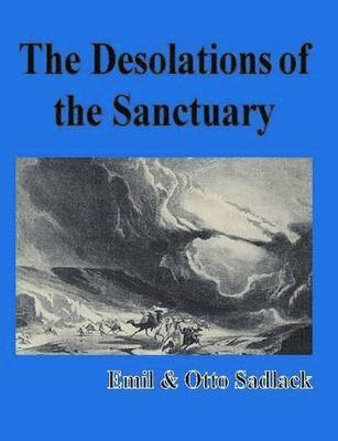 The Desolations of the Sanctuary 1