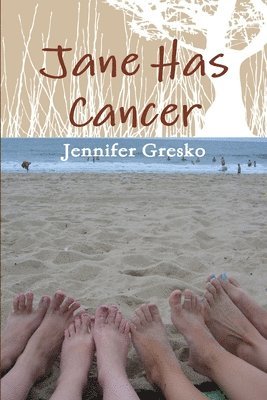 Jane Has Cancer