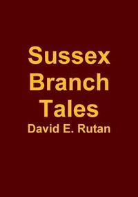 bokomslag Sussex Branch Tales