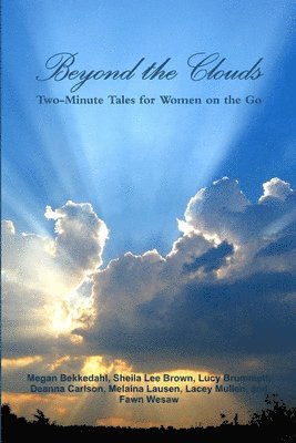 Megan Bekkedahl, Melaina Lausen, Lucy Brummett - Beyond the Clouds, Häftad