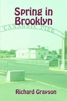 Richard Grayson - Spring in Brooklyn, Häftad