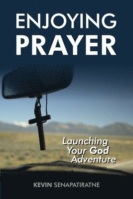 Enjoying Prayer 1