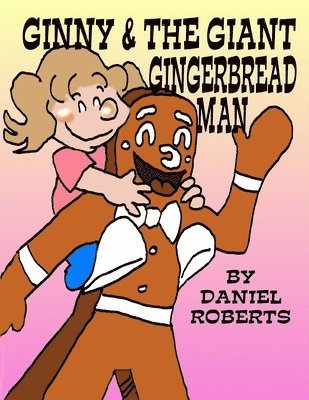 bokomslag Ginny and the Giant Gingerbread Man