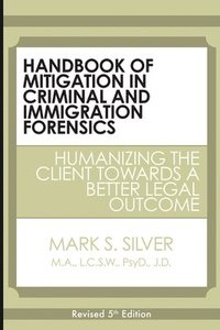 bokomslag Handbook of Mitigation in Criminal and Immigration Forensics