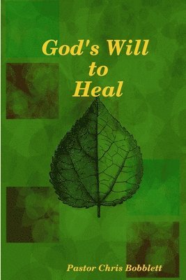 God's Will to Heal 1