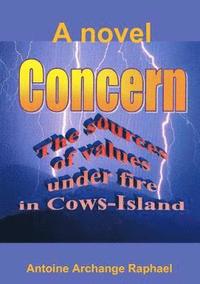 bokomslag Concern, the Sources of Values Under Fire in Cows Island