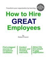Robert French - How to Hire Great Employees, Häftad