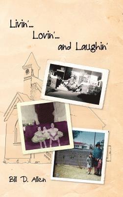 Bill Allen - Livin'... Lovin'... and Laughin', Inbunden