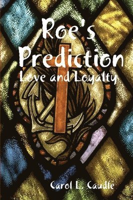 Roe's Prediction: Love and Loyalty 1