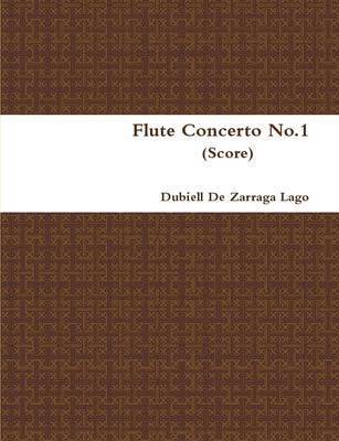 Dubiell De Zarraga Lago - Flute Concerto No.1, Häftad