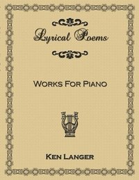 bokomslag Lyrical Poems: Works For Piano