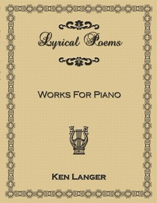 Lyrical Poems: Works For Piano 1