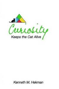 bokomslag Curiosity Keeps the Cat Alive