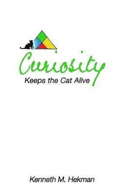 bokomslag Curiosity Keeps the Cat Alive