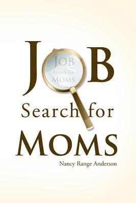 Nancy Range Anderson - Job Search Skills for Moms, Häftad