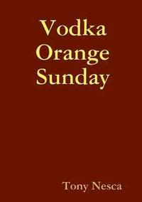 bokomslag Vodka Orange Sunday
