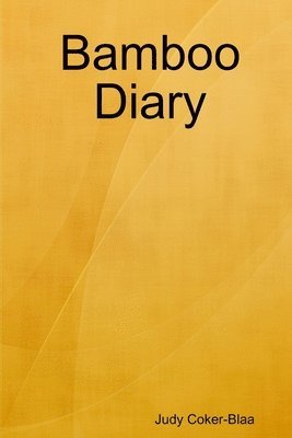 Judy Coker-Blaa - Bamboo Diary, Häftad