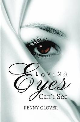 PENNY GLOVER - Loving Eyes Can'T See, Häftad