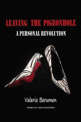 Leaving The Pigeonhole; A Personal Revolution 1