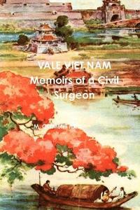 bokomslag Vale Viet Nam Memoirs of a Civil Surgeon