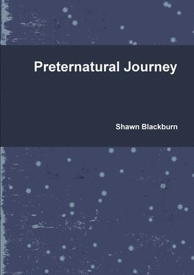 Preternatural Journey 1