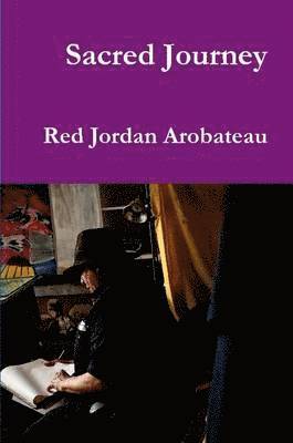 Red Jordan Arobateau - Sacred Journey, Häftad