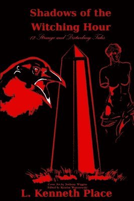 L Kenneth Place, L. Kenneth Place - Shadows of The Witching Hour, Häftad