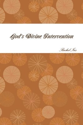 Rachel Iris - God's Divine Intervention, Häftad