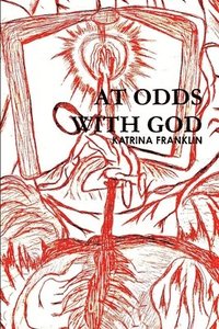 bokomslag At Odds With God
