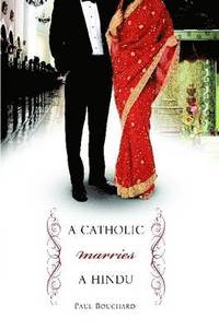 bokomslag A Catholic Marries a Hindu