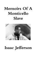 Isaac Jefferson - Memoirs Of A Monticello Slave, Inbunden