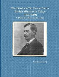 bokomslag The Diaries of Sir Ernest Satow, British Minister in Tokyo (1895-1900)
