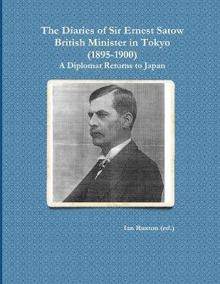 bokomslag Diaries of Sir Ernest Satow, British Minister in Tokyo (1895-1900)