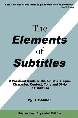 bokomslag The Elements of Subtitles, Revised and Expanded Edition