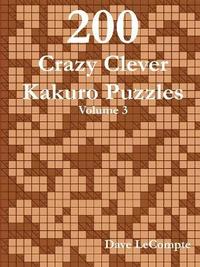 bokomslag 200 Crazy Clever Kakuro Puzzles - Volume 3