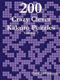 bokomslag 200 Crazy Clever Kakuro Puzzles - Volume 7